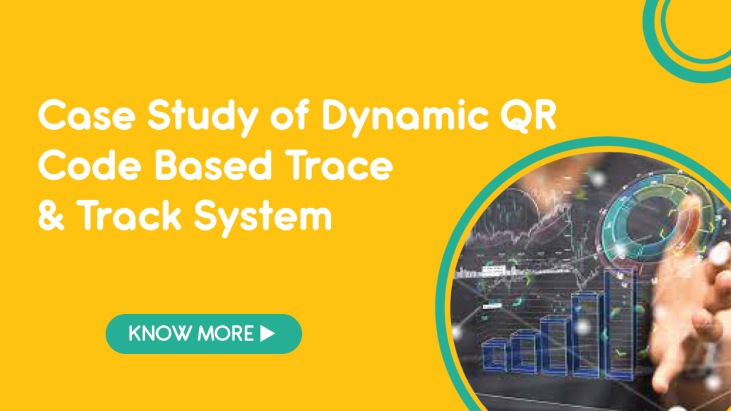 Dynamic QR based Trace & Track case study